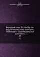 Reports of cases decided by the English courts : with notes and references to kindred cases and authorities. 29, Moak, Nathaniel C. (Nathaniel Cleveland), 1833-1892 