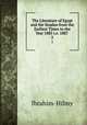The Literature of Egypt and the Soudan from the Earliest Times to the Year 1885 i.e. 1887 .. 2, Ibrahim-Hilmy 