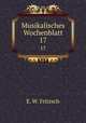 Musikalisches Wochenblatt. 17, E. W. Fritzsch 