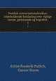 Nordisk conversationslexikon: indeholdende forklaring over vigtige navne, gjenstande og begreber .. 1, Anton Frederik Pullich, Gustav Storm 