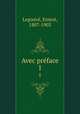Avec prface. 1, Ernest Legouve? 