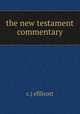 the new testament commentary, C.J. Elllicott 