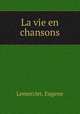 La vie en chansons, Lemercier, Eugene 