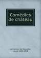 Comedies de chateau, Lemercier de Neuville, Louis, 1830-1918 