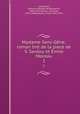 Madame Sans-Gene; roman tire de la piece de V. Sardou et Emile Moreau, Lepelletier, Edmond Adolphe de Bouhelier, 1846-1913,Sardou, Victorien, 1831-1908,Moreau, Emile, 1852-1922 