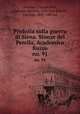 Profezia sulla guerra di Siena. Stanze del Perella, Academico Rozzo. no. 91, Silvestro Cartaio,Nini, Giovanni Battista, 16th cent,Banchi, Luciano, 1837-1887 ed 