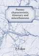 Poems: characteristic, itinerary and miscellaneous, P.F. Roe 