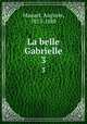 La belle Gabrielle. 3, Maquet, Auguste, 1813-1888 