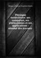 Physique moleculaire: ses conquetes, ses phenomenes et ses applications : resume des travaux ., Moigno Francois Napoleon Marie 