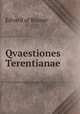 Qvaestiones Terentianae, Edvard af Bruner 