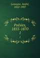 Posies, 1855-1870. 1, Andre Lemoyne 