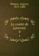 Le comte de Lavernie. 4, Maquet, Auguste, 1813-1888 