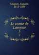 Le comte de Lavernie. 5, Maquet, Auguste, 1813-1888 