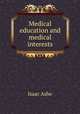 Medical education and medical interests, Isaac Ashe 