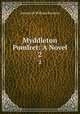 Myddleton Pomfret: A Novel. 2, Ainsworth William Harrison 