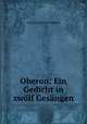 Oberon: Ein Gedicht in zwolf Gesangen, Christoph Martin Wieland 