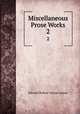 Miscellaneous Prose Works. 2, Edward Bulwer Lytton Lytton 