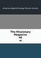 The Missionary Magazine. 48, American Baptist Foreign Mission Society 