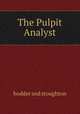 The Pulpit Analyst, hodder and stoughton 