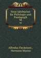 Neue Jahrbcher fr Philologie und Paedagogik. 98, Alfredus Fleckeisen , Hermann Masius 