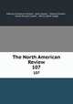 The North American Review. 107, Making of America Project, Jared Sparks , Edward Everett , James Russell Lowell , Henry Cabot Lodge 