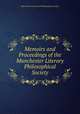 Memoirs and Proceedings of the Manchester Literary & Philosophical Society, Manchester Literary and Philosophical Society 