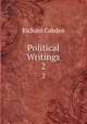 Political Writings. 2, Richard Cobden 