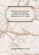 Physical, historical and military geography. From the Fr., ed., with additions, by A.F. Lendy, Theophile Sebastien Lavallee 