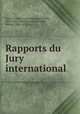Rapports du Jury international, Paris (France). Exposition universelle, 1867. Jury international,Chevalier, Michel, 1806-1879, ed 