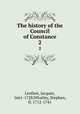 The history of the Council of Constance.. 2, Lenfant, Jacques, 1661-1728,Whatley, Stephen, fl. 1712-1741 