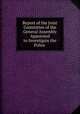Report of the Joint Committee of the General Assembly Appointed to Investigate the Police ., Missouri General Assembly. Joint Committee to Investigate the Police Dept. of the City of St. Louis 