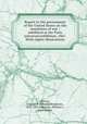 Report to the government of the United States on the munitions of war : exhibited at the Paris universal exhibition, 1867. With eighty illustrations, Norton, Charles B. (Charles Benjamin), 1825-1891,Valentine, William J., joint author 