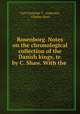 Rosenborg. Notes on the chronological collection of the Danish kings, tr. by C. Shaw. With the ., Carl Christian T . Andersen, Charles Shaw 