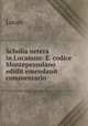 Scholia uetera in Lucanum: E. codice Montepessulano edidit emendauit commentario, Lucan 
