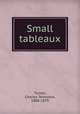 Small tableaux, Turner, Charles Tennyson, 1808-1879 