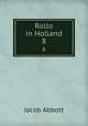 Rollo in Holland. 8, Jacob Abbott 
