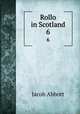 Rollo in Scotland. 6, Jacob Abbott 