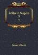 Rollo in Naples. 9, Jacob Abbott 