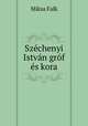 Szechenyi Istvan grof es kora, Miksa Falk 