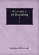 Romance of Duelling. 2, Andrew Stinmetz 