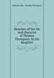 Sketches of the life and character of Thomas Thompson, by his daughter, Jemima Luke, Thomas Thompson 