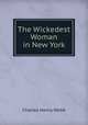 The Wickedest Woman in New York, Charles Henry Webb 
