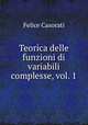Teorica delle funzioni di variabili complesse, vol. 1, Felice Casorati 