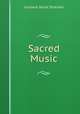 Sacred Music, Gustave Jacob Stoeckel 