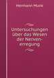 Untersuchungen uber das Wesen der Nerven-erregung, Hermann Munk 