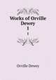 Works of Orville Dewey. 1, Dewey, Orville 