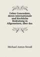 Ueber Concordate, deren internationale und kirchliche Bedeutung in Allgemeinen, uber das ., Michael Anton Strodl 
