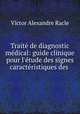 Traite de diagnostic medical: guide clinique pour l