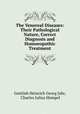 The Venereal Diseases: Their Pathological Nature, Correct Diagnosis and Homoeopathic Treatment, Gottlieb Heinrich Georg Jahr, Charles Julius Hempel 