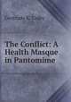 The Conflict: A Health Masque in Pantomime, Gertrude K. Colby 